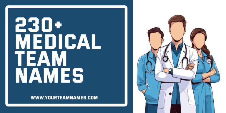 239+ Medical Team Names: Professional, Creative, Funny & Best for Hospitals and Clinics