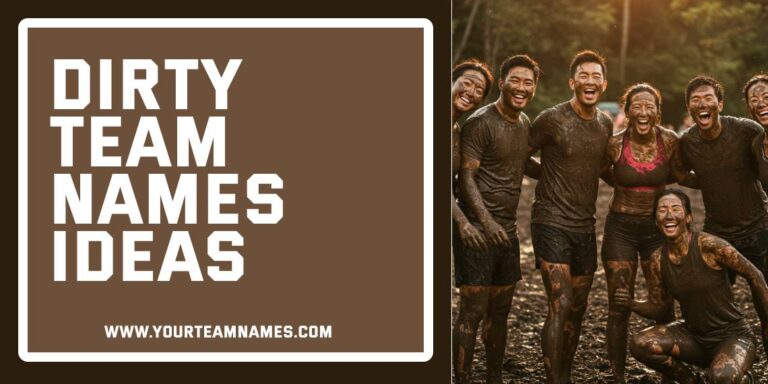 322+ Best & Funny: Dirty Team Names For Every Groups