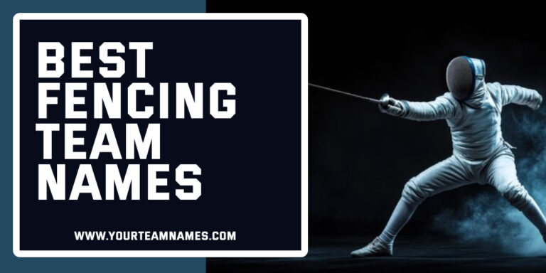 311+ Fencing Team Names: Best, Cool, Funny & Catchy Ideas