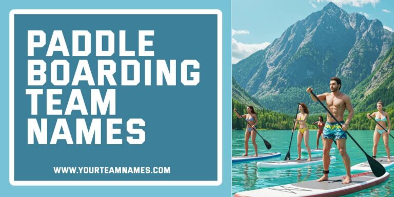 519+ Paddle Boarding Team Names: Funny, Catchy, Puns & Unique Ideas