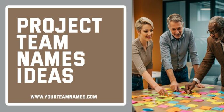 454+ Unique, Funny, Creative, Best Project Team Names Ideas