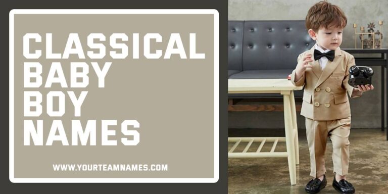 250+ Classical Baby Boy Names & Their Meanings For All Alphabets