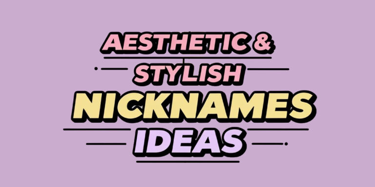 Aesthetic & Stylish Nicknames for Instagram, TikTok & Gaming (450+ Ideas)