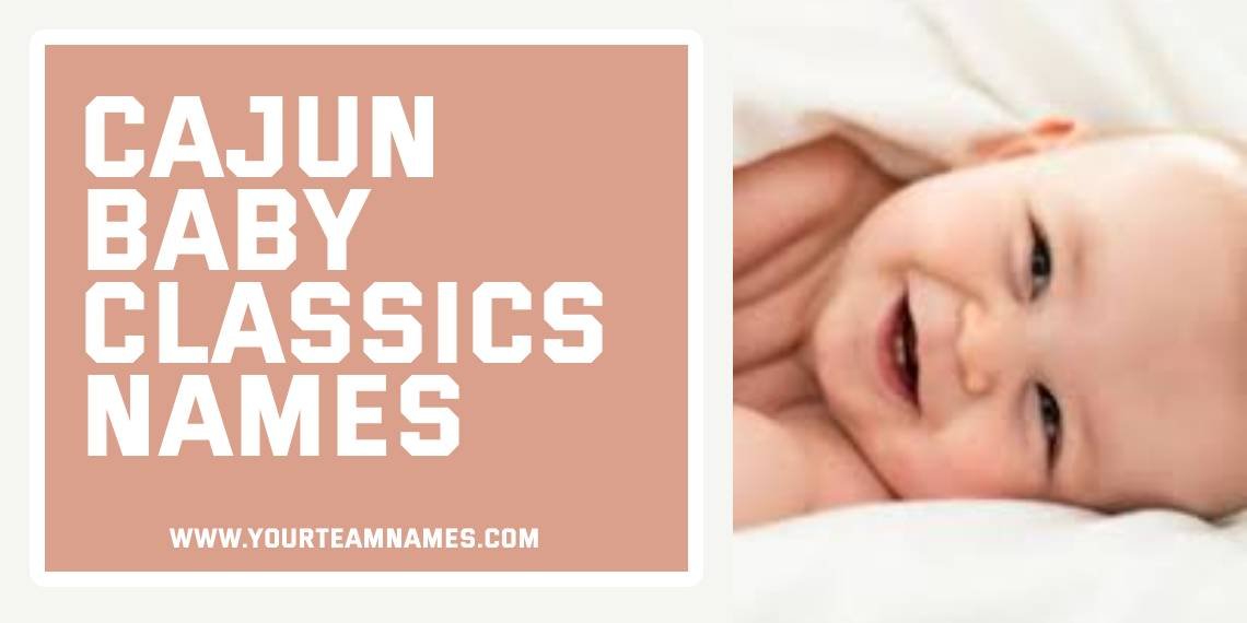 Cajun Baby Classics Names