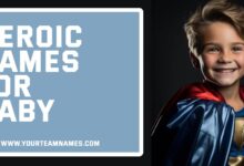 Heroic Names for Baby