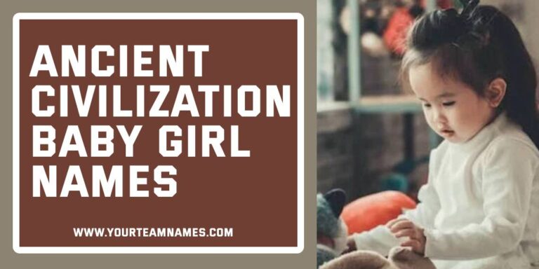 620+ Ancient Civilization Baby Girl Names (Enchanting, Powerful & Timeless Picks)