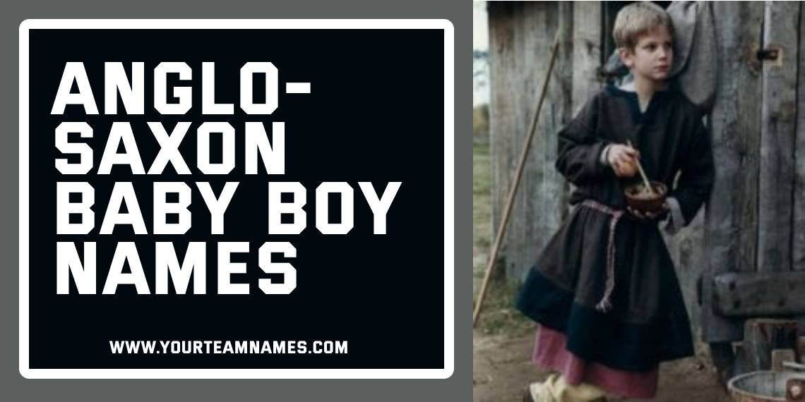 Anglo-Saxon Baby Boy Names