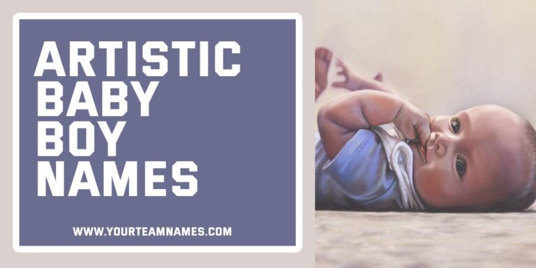 620+ Artistic Baby Boy Names (Creative, Cool & Full of Soul)