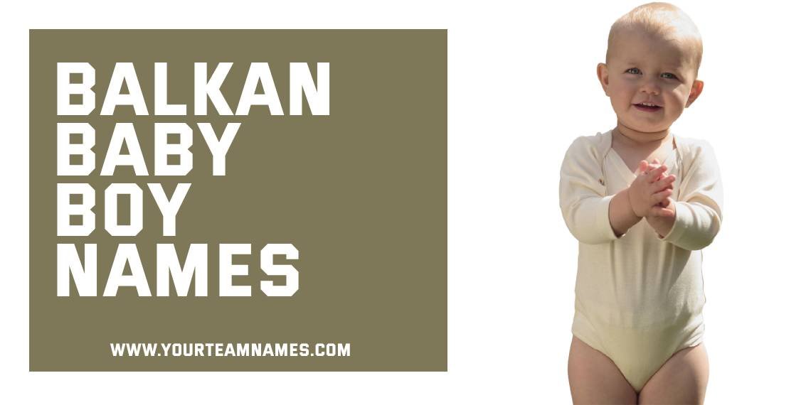 Balkan Baby Boy Names