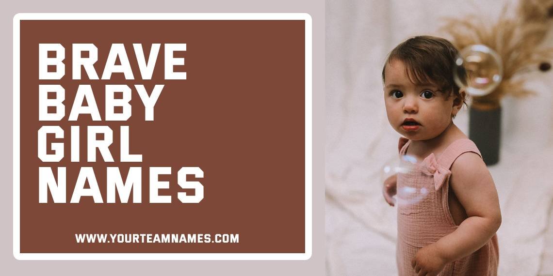 Brave Baby Girl Names