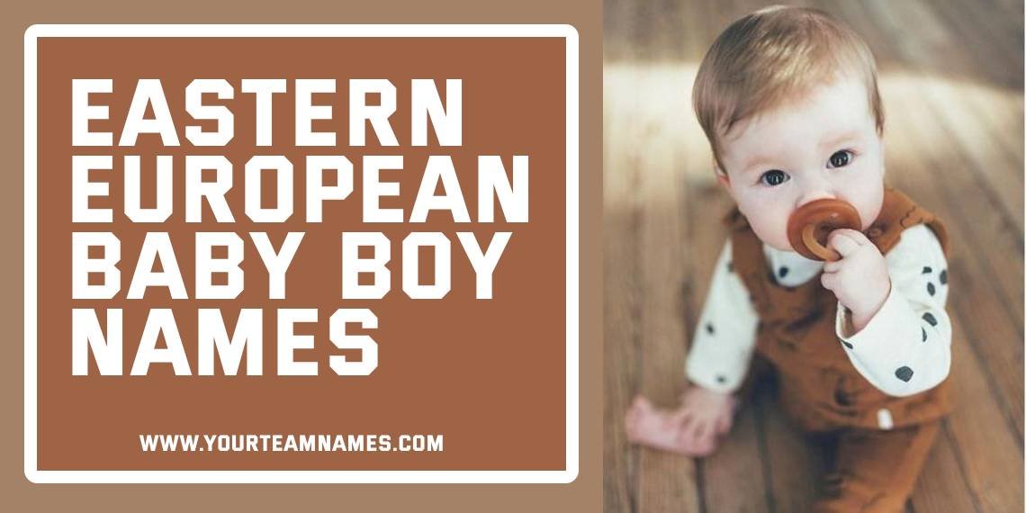 Eastern European Baby Boy Names