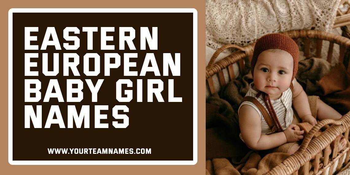 Eastern European Baby Girl Names