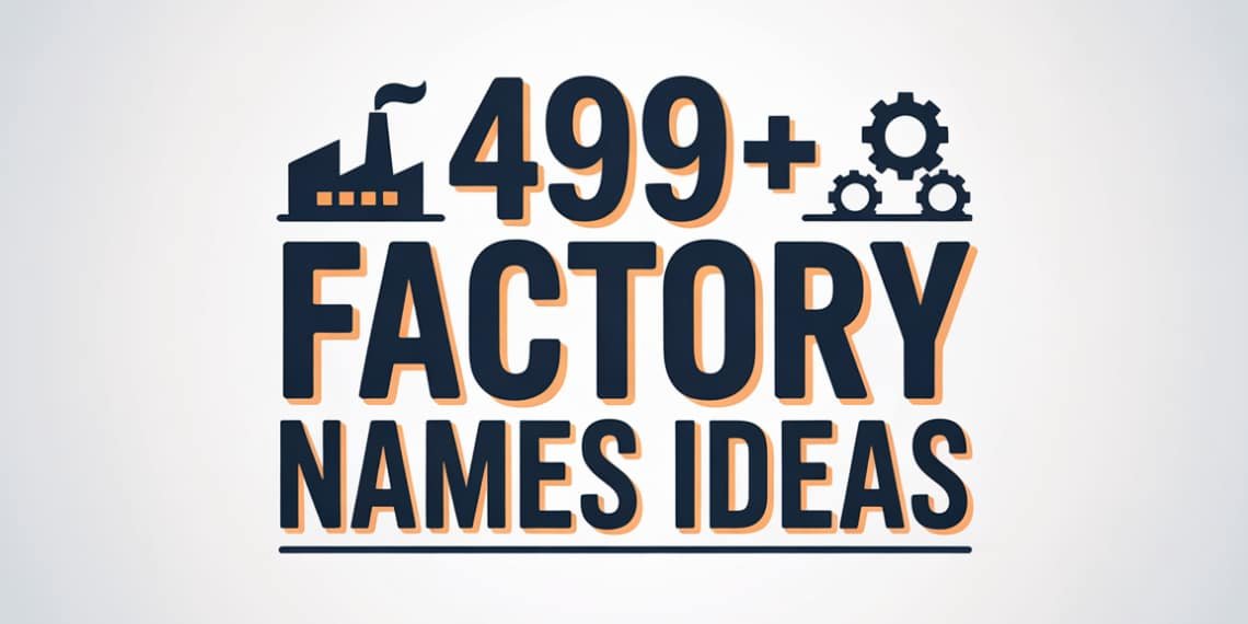 Factory Names Ideas