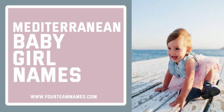 Mediterranean Baby Girl Names: 220+ Breezy, Stylish & Totally Heart-Stealing Picks