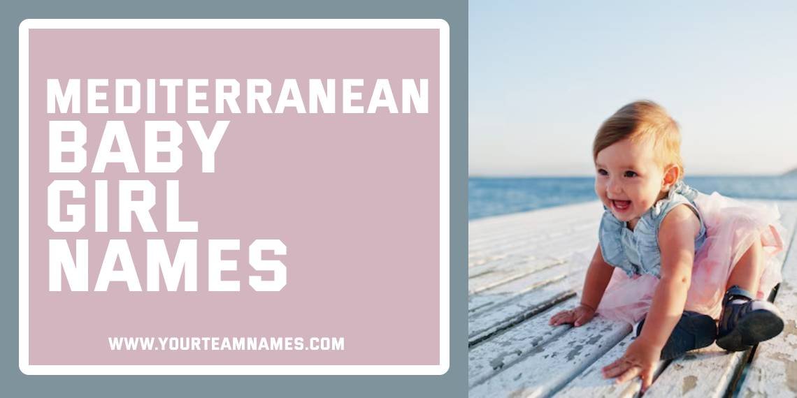 Mediterranean Baby Girl Names