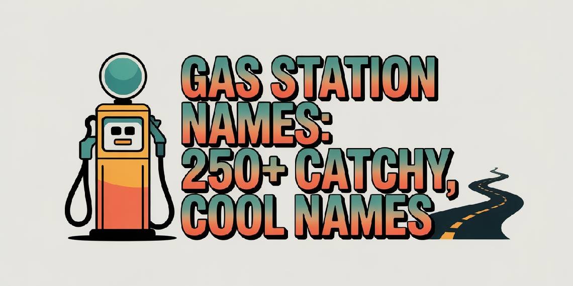250 Gas Station Names