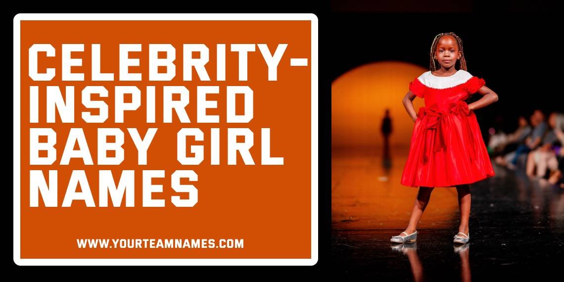 Celebrity-Inspired Baby Girl Names