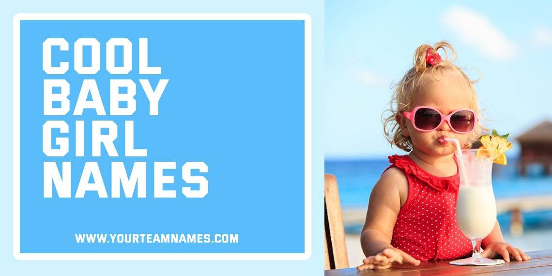 Cool Baby Girl Names