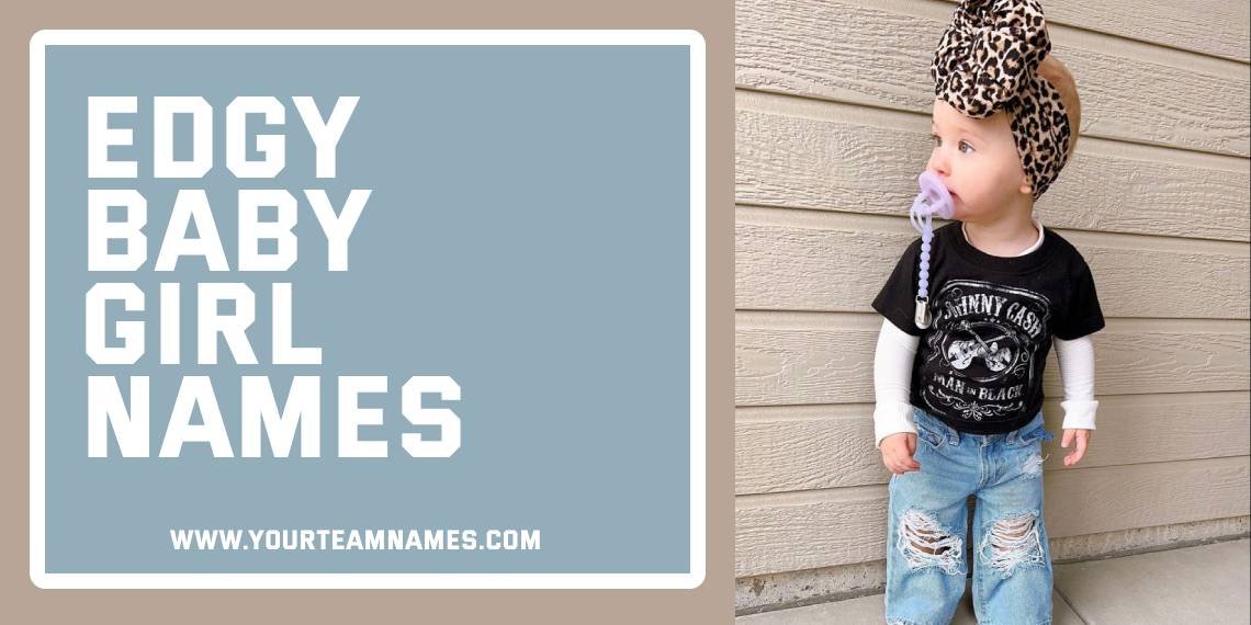 Edgy Baby Girl Names