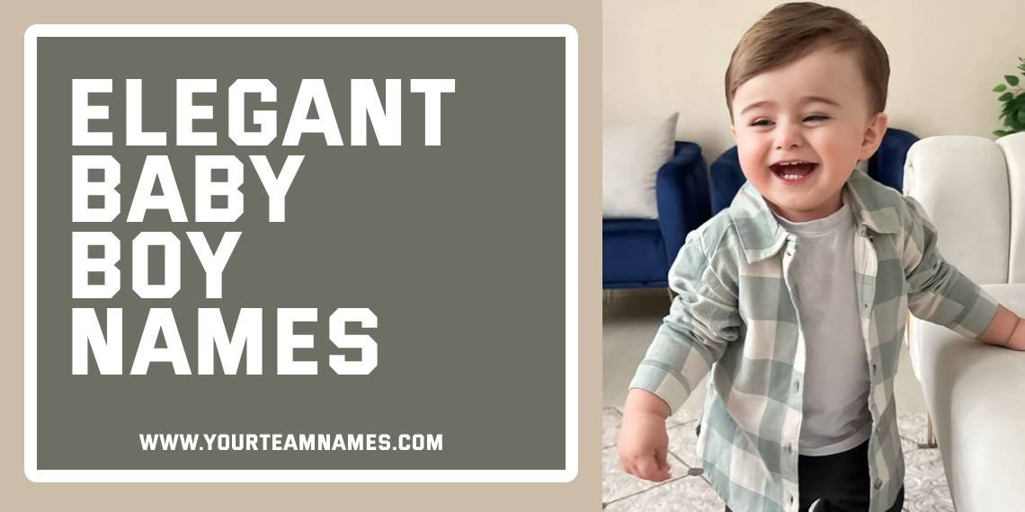 Elegant Baby Boy Names