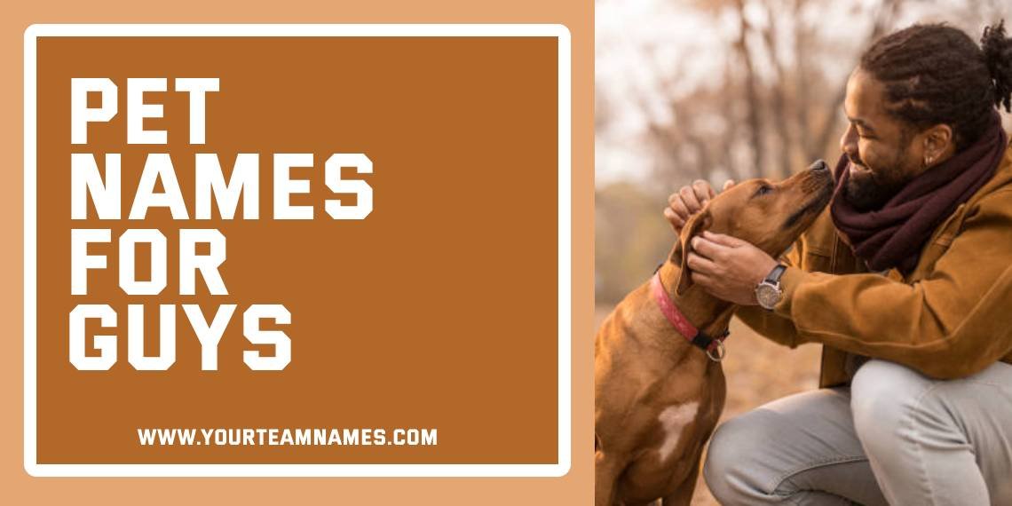 Pet Names for Guys