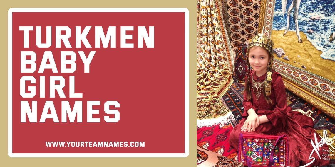 Turkmen Baby Girl Names