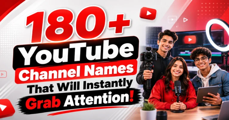 180+ YouTube Channel Names That Will Instantly Grab Attention!