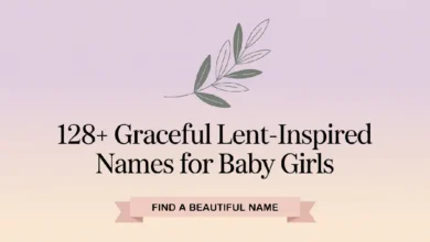 128+ Graceful Lent-Inspired Names for Baby Girls
