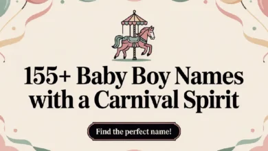 155+ Baby Boy Names with a Carnival Spirit