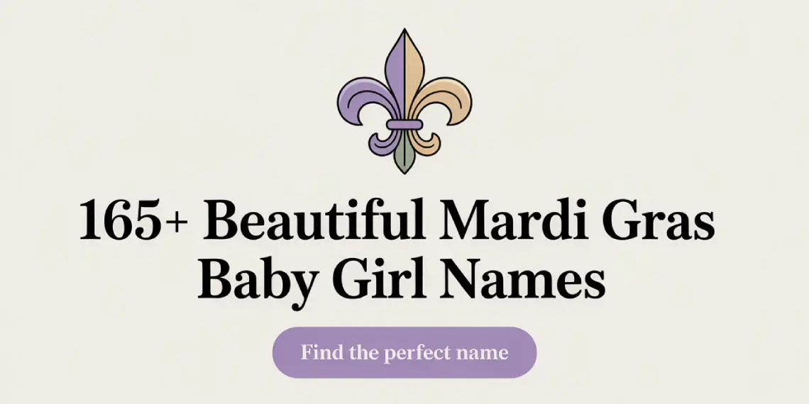 Beautiful Baby Girl Names with Mardi Gras Flair