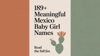 189+ Meaningful Baby Girl Names
