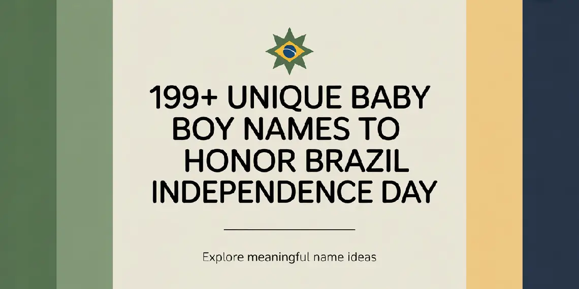 Brazil Independence Day Baby Boy Names