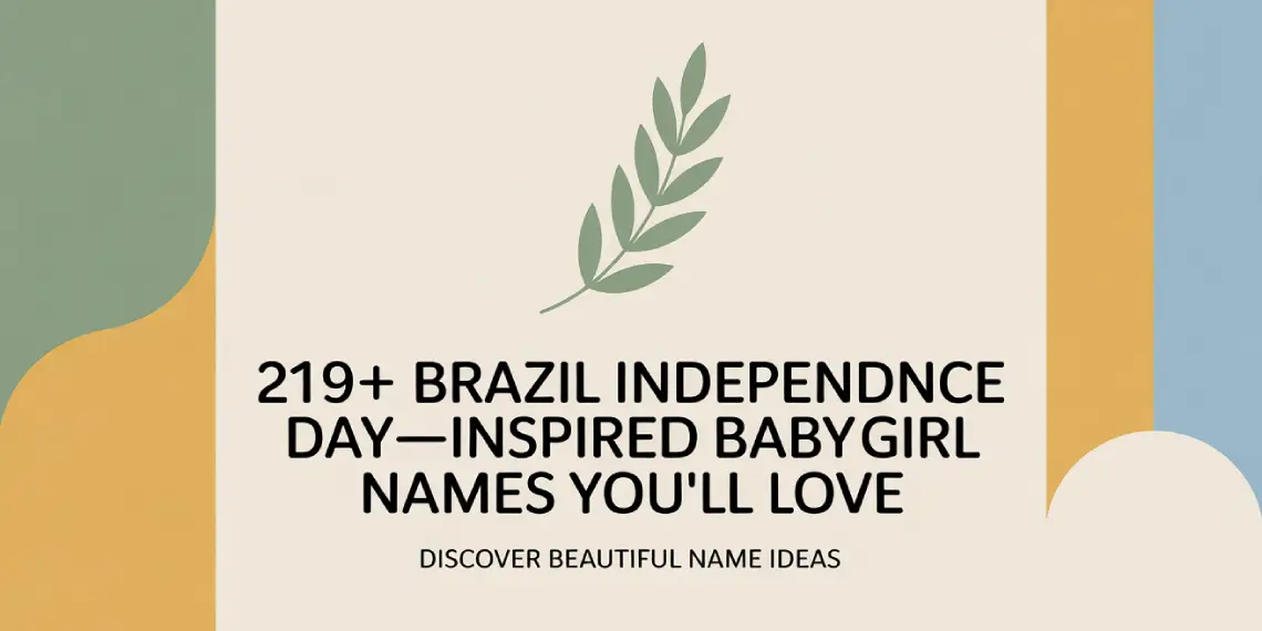 Brazil Independence Day Baby Girl Names
