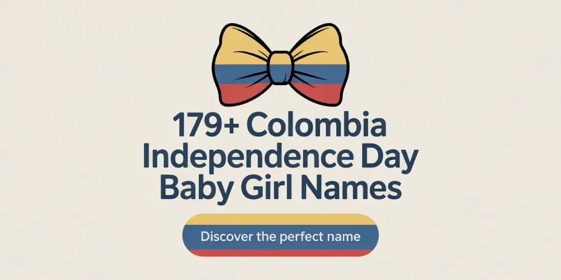 Colombia Independence Day Baby Girl Names