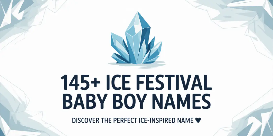 Ice Festival Baby Boy Names