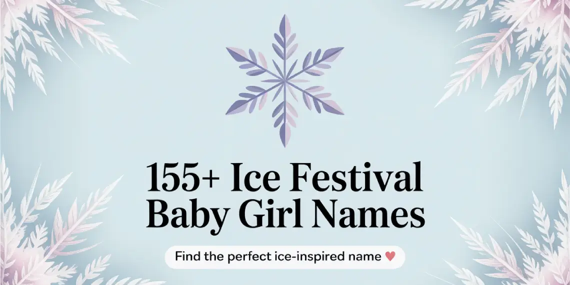 Ice Festival Baby Girl Names