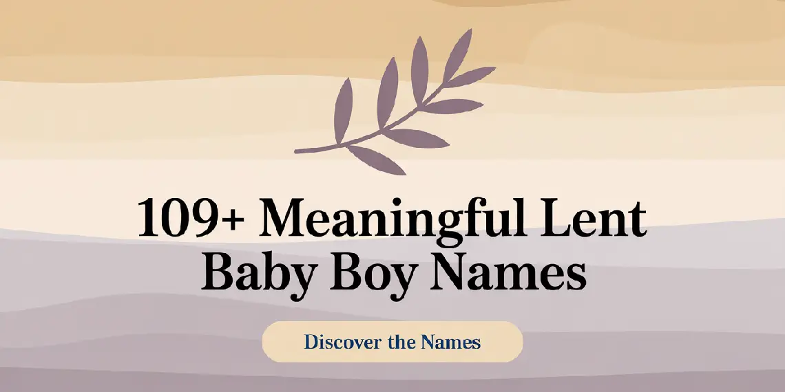 Lent Baby Boy Names