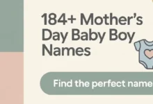 Mother’s Day Baby Boy Names