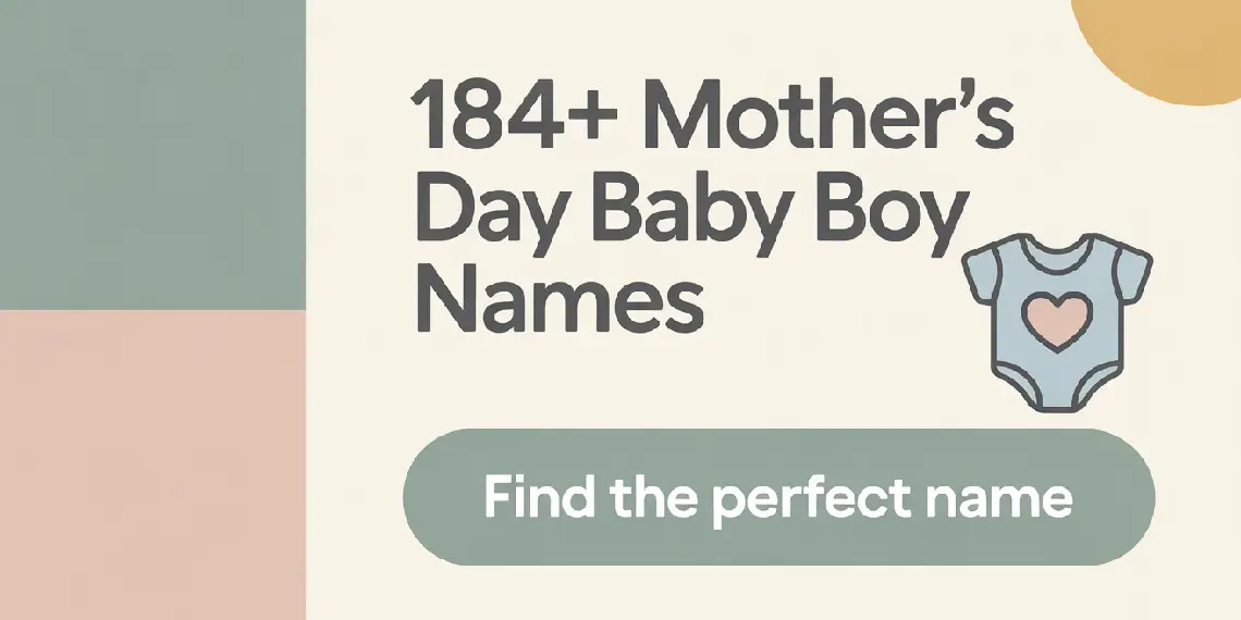 Mother’s Day Baby Boy Names