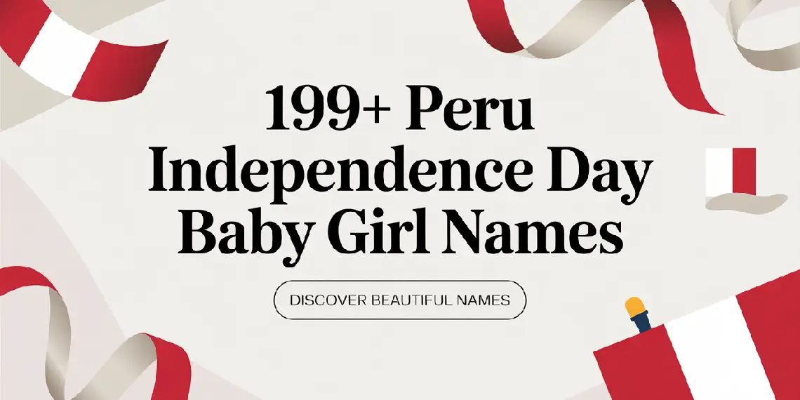 Peru Independence Day Baby Girl Names