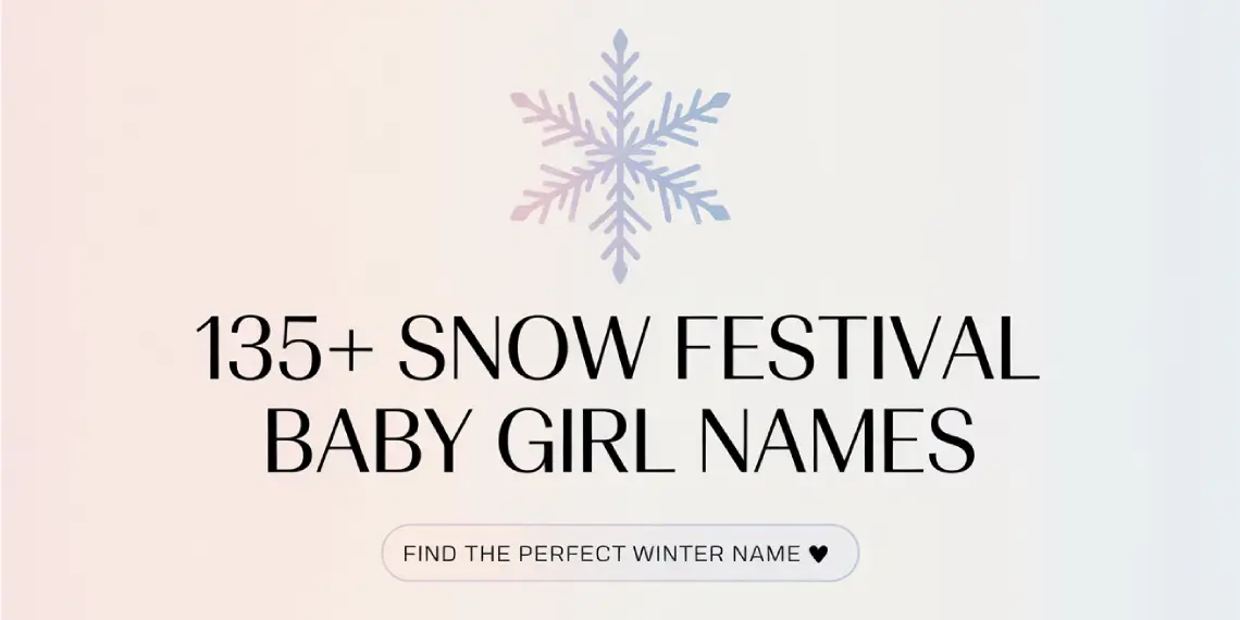 Snow Festival Baby Girl Names