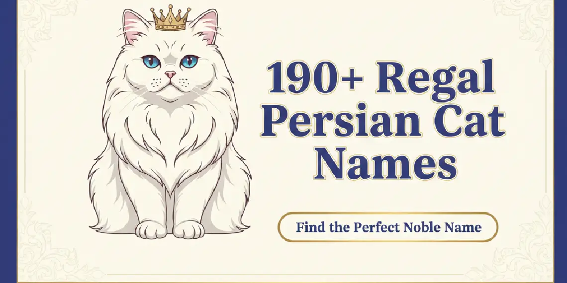 190+ Regal Persian Cat Names