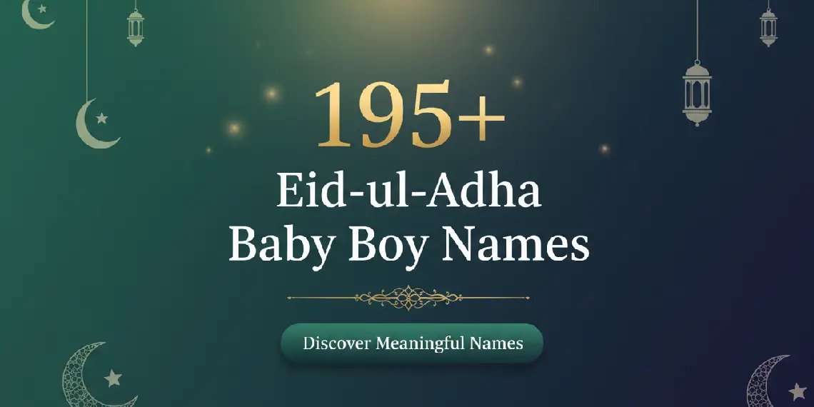 195+ Eid-ul-Adha Baby Boy Names