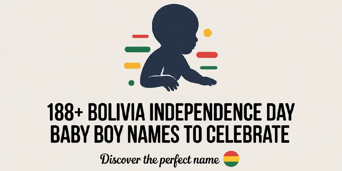 Bolivia Independence Day Baby Boy Names