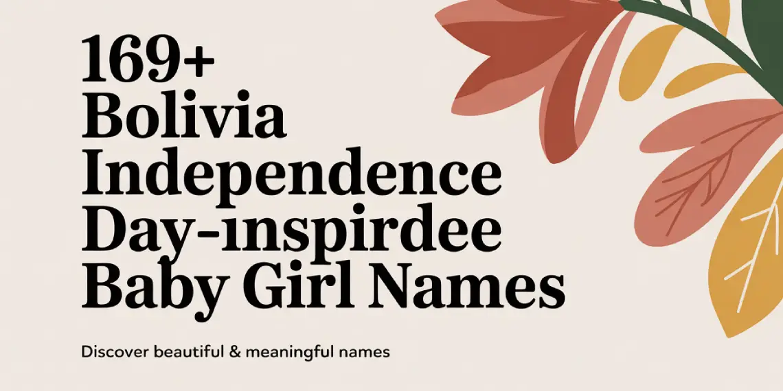 Bolivia Independence Day Baby Girl Names