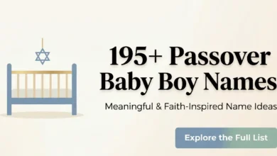 195+ Passover-Inspired Baby Boy Names
