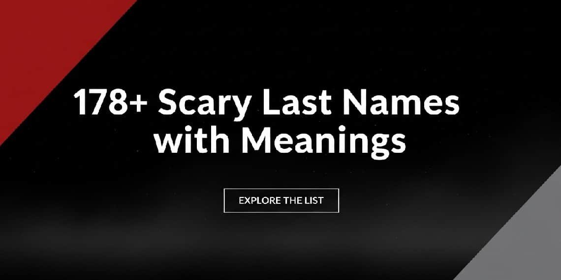 178+ Scary Last Names with Meanings