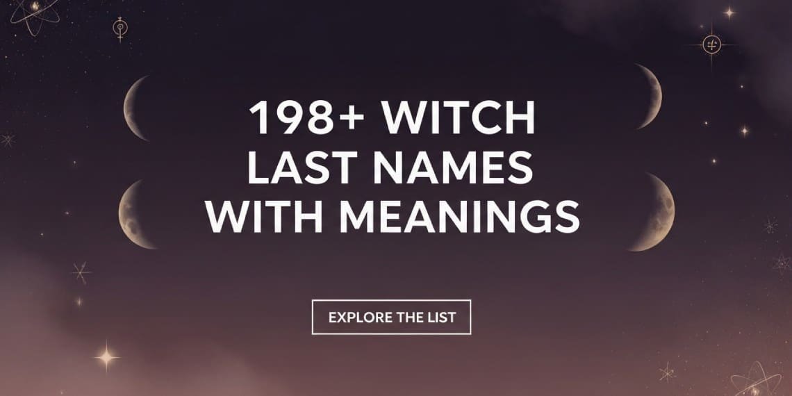 198+ Witch Last Names with Meanings