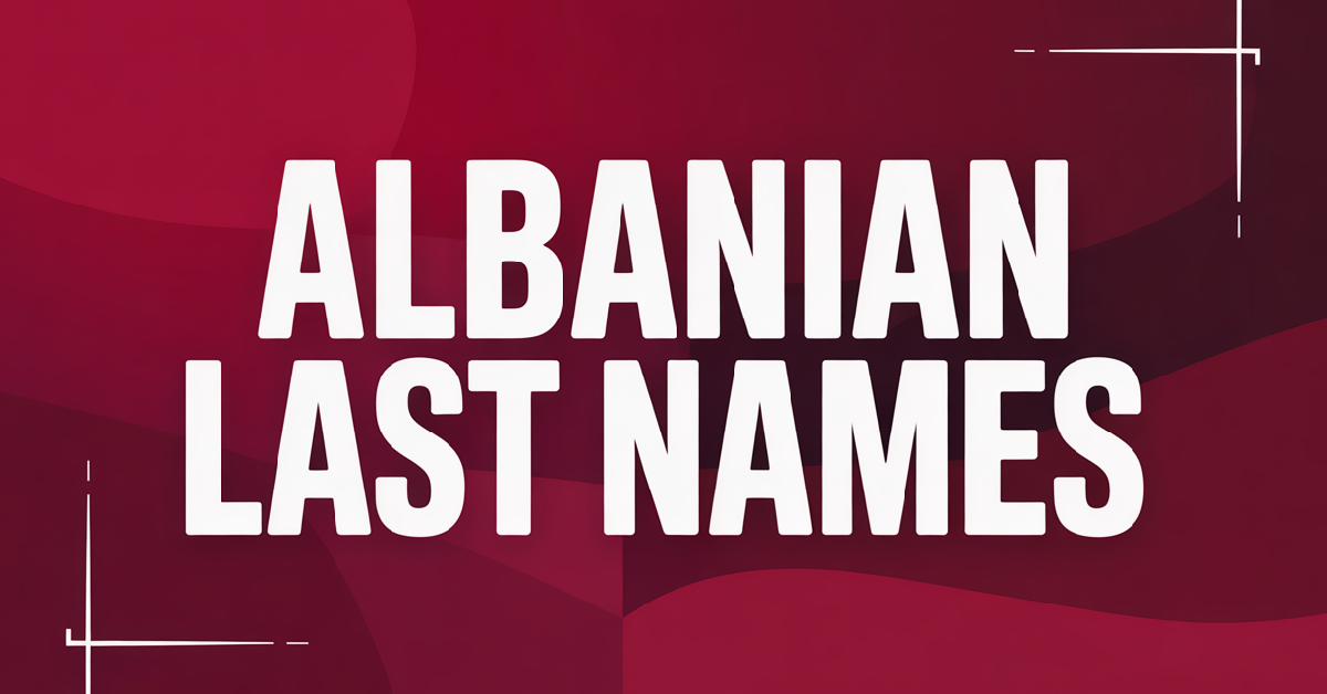 Albanian Last Names With Meanings