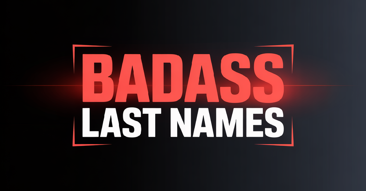 Badass Last Names With Meanings